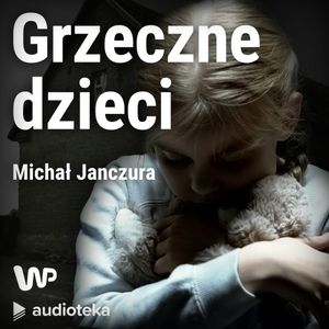 Grzeczne dzieci, Michał Janczura