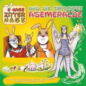 Hase Zitternase und die Sprachfee Asemeraldé audiobook, Anja Kleine Brockmann