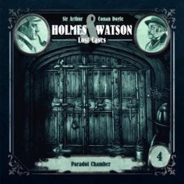 Holmes & Watson Lost Cases, Folge 4: Paradol Chamber audiobook, Ascan von Bargen