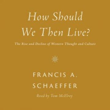 How Should We Then Live? audiobook, Francis A. Schaeffer