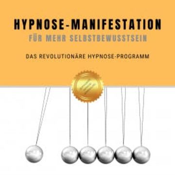 Hypnose-Manifestation für mehr Selbstbewusstein audiobook, Patrick Lynen