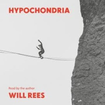 Hypochondria (Unabridged) audiobook, Will Rees