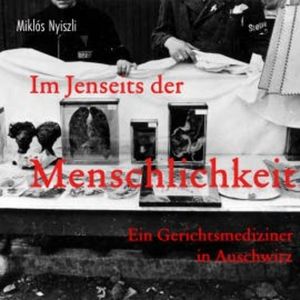 Im Jenseits der Menschlichkeit, Miklós Nyiszli