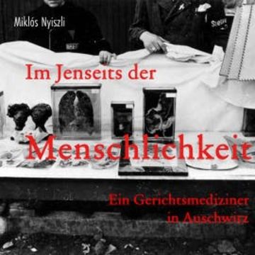 Im Jenseits der Menschlichkeit audiobook, Miklós Nyiszli