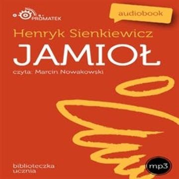 Jamioł audiobook, Henryk Sienkiewicz