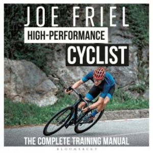Joe Friel's High-Performance Cyclist, Joe Friel
