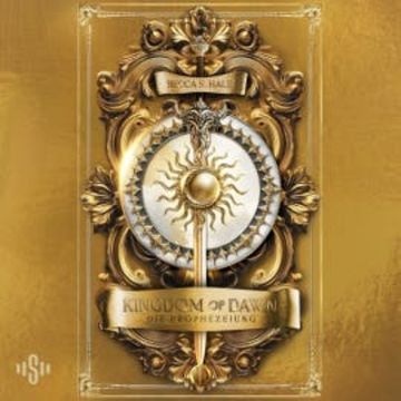 Kingdom of Dawn – Die Prophezeiung, Becca S. Hale