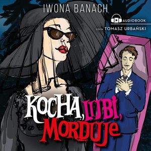 Kocha, lubi, morduje, Iwona Banach