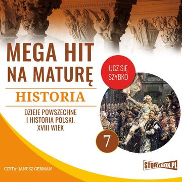 Mega hit na maturę. Historia 7. Dzieje powszechne i historia Polski. XVIII wiek audiobook, Krzysztof Pogorzelski