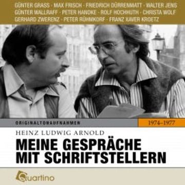 Meine Gespräche mit Schriftstellern 1974 - 1977 audiobook, Heinz Ludwig Arnold