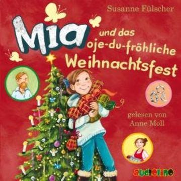 Mia und das oje-du-fröhliche Weihnachtsfest - Mia 12 audiobook, Susanne Fülscher