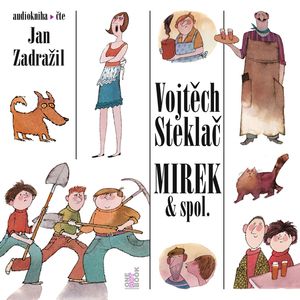 Mirek & spol., Vojtěch Steklač