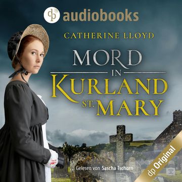 Mord in Kurland St. Mary - Ein Fall für Major Kurland & Miss Harrington, Band 1 (Ungekürzt) audiobook, Catherine Lloyd