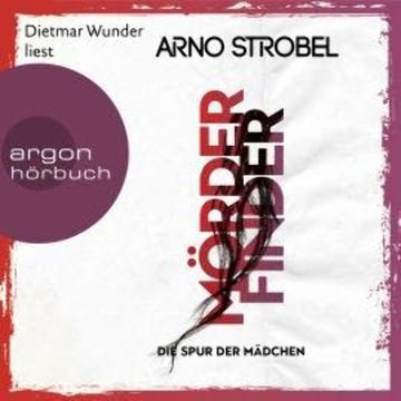 Mörderfinder - Die Spur der Mädchen - Max Bischoff, Band 1 (Ungekürzte Lesung) audiobook, Arno Strobel