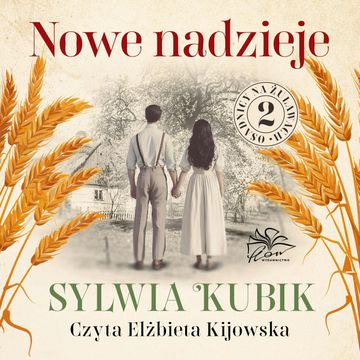 Osadnicy na Żuławach Tom 2. Nowe nadzieje audiobook, Sylwia Kubik