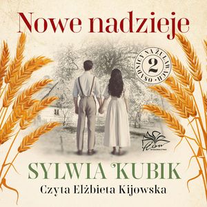 Osadnicy na Żuławach Tom 2. Nowe nadzieje, Sylwia Kubik