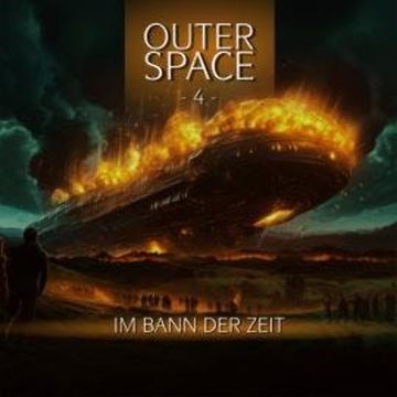 Outer Space, Folge 4: Im Bann der Zeit (Ungekürzt) audiobook, Tobias Jawtusch