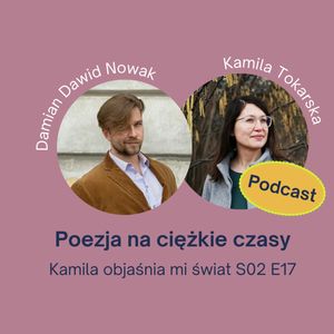 Poezja na ciężkie czasy — Damian Dawid Nowak, Kamila Tokarska