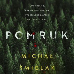 Pomruk, Michał Śmielak