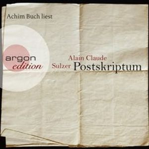 Postskriptum, Alain Claude Sulzer