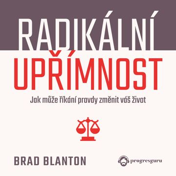 Radikální upřímnost audiobook, Brad Blanton