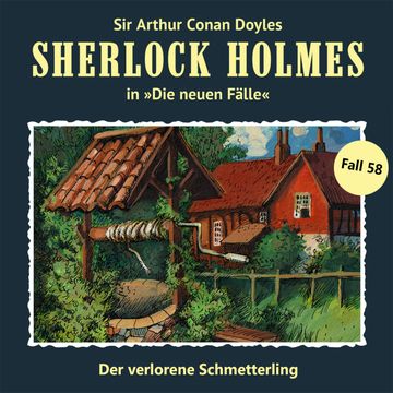 Sherlock Holmes, Die neuen Fälle, Fall 58: Der verlorene Schmetterling (ungekürzt) audiobook, Andreas Masuth