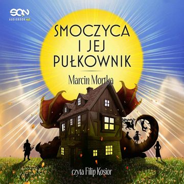 Smoczyca i jej pułkownik. Drużyna do zadań specjalnych. Tom 5.1 audiobook, Marcin Mortka