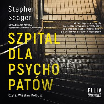 Szpital dla psychopatów audiobook, Stephen Seager
