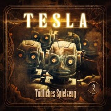 Tesla - Folge 2: Tödliches Spielzeug audiobook, Silke Walter