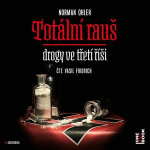 Totální rauš, Norman Ohler