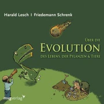 Über die Evolution des Lebens, der Pflanzen und Tiere audiobook, Harald Lesch