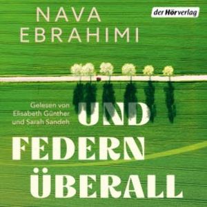 Und Federn überall, Nava Ebrahimi