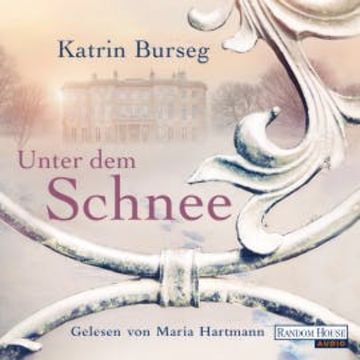 Unter dem Schnee audiobook, Katrin Burseg