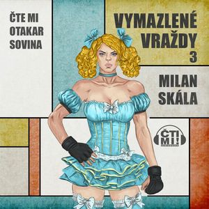 Vymazlené vraždy 3, Milan Skála