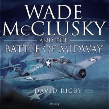 Wade McClusky and the Battle of Midway audiobook, David Rigby
