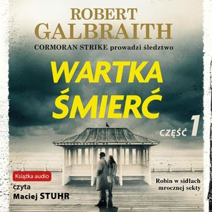 Wartka śmierć. Część 1, J.K. Rowling, Robert Galbraith