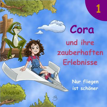 1 - Cora und ihre zauberhaften Erlebnisse - Nur fliegen ist schöner audiobook, Kigunage
