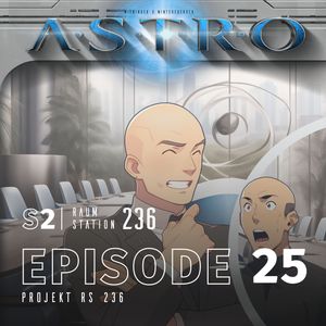 ASTRO S2 - Episode 25 - Projekt RS 236, Martin Wintersberger