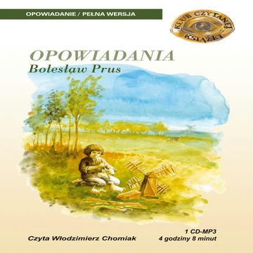 Bolesław Prus Opowiadania audiobook, Bolesław Prus