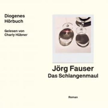 Das Schlangenmaul audiobook, Jörg Fauser