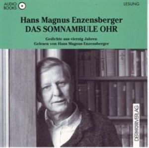 Das somnambule Ohr, Hans Magnus Enzensberger