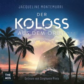 Der Koloss aus dem Orbit audiobook, Jacqueline Montemurri