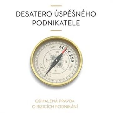 Desatero úspěšného podnikatele audiobook, Vladimír John