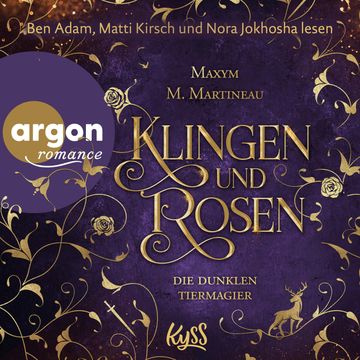 Die dunklen Tiermagier - Klingen und Rosen - Die Tiermagier-Reihe, Band 4 (Ungekürzte Lesung) audiobook, Maxym M. Martineau