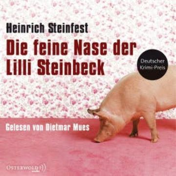 Die feine Nase der Lilli Steinbeck audiobook, Heinrich Steinfest