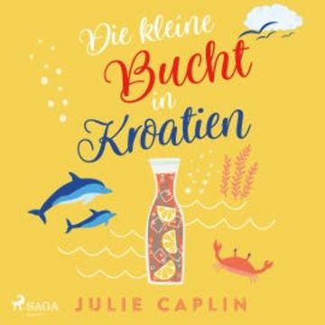 Die kleine Bucht in Kroatien (Romantic Escapes, Band 8), Julie Caplin