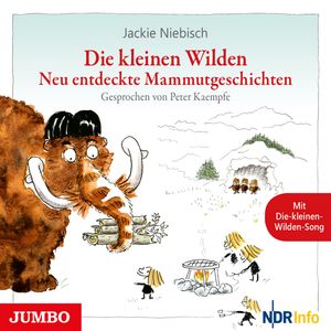 Die kleinen Wilden. Neu entdeckte Mammutgeschichten, Jackie Niebisch