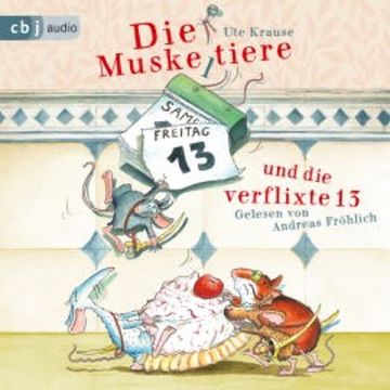 Die Muskeltiere und die verflixte 13 audiobook, Ute Krause
