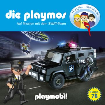 Die Playmos - Das Original Playmobil Hörspiel, Folge 78: Auf Mission mit dem SWAT-Team audiobook, David Bredel, Florian Fickel
