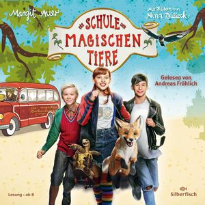 Die Schule der magischen Tiere: Die Schule der magischen Tiere: Das Hörbuch zum Film, Margit Auer